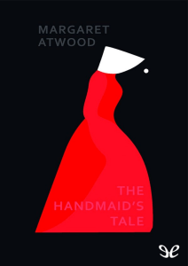 The Handmaid's Tale by Margaret Atwood - Dystopian Novel