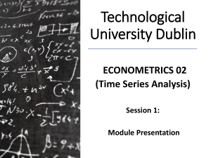 Econometrics 02 Time Series Analysis Module Presentation