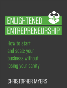 Enlightened Entrepreneurship: Start and Scale Your Business