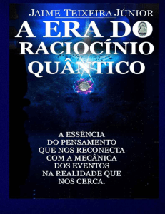 A Era do Racioc&iacute;nio Qu&acirc;ntico: A Ess&ecirc;ncia do Pensamento Qu&acirc;ntico