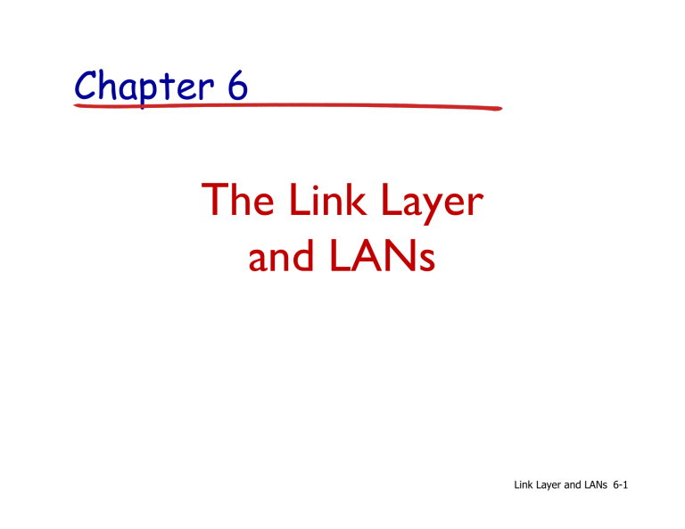 Chapter 6: The Link Layer and LANs