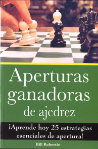Aperturas ganadoras de ajedrez: Estrategias esenciales de apertura