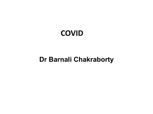 COVID-19: Overview by Dr Barnali Chakraborty