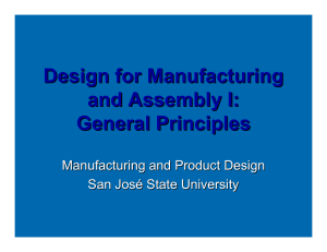Design for Manufacturing and Assembly I: General Principles