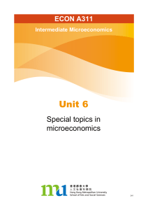 ECON A311 Unit 6: Special Topics in Microeconomics