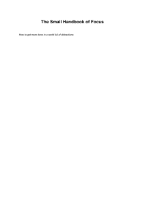 The Small Handbook of Focus: Get More Done