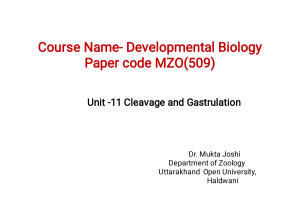 Developmental Biology: Cleavage and Gastrulation Unit