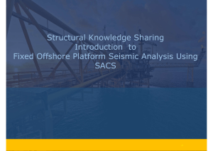 Pengenalan Analisis Seismik Platform Luar Pantai Tetap Menggunakan SACS