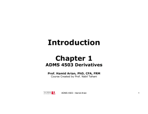 ADMS 4503 Derivatives Chapter 1: Introduction