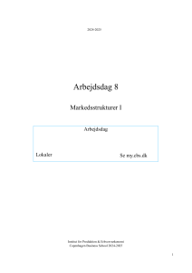 Arbejdsdag 8: Markedsstrukturer I - Copenhagen Business School