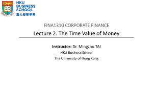 FINA1310 Lecture 2: Time Value of Money - HKU Corporate Finance