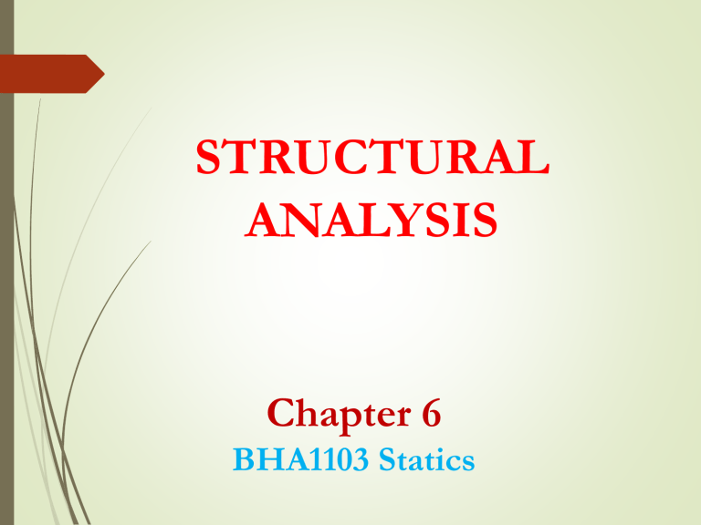Structural Analysis Chapter 6: Simple Trusses & Joints