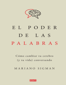 El Poder de las Palabras: C&oacute;mo cambiar tu cerebro conversando