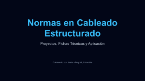 Normas en Cableado Estructurado: Proyectos y Fichas T&eacute;cnicas