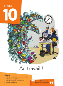 Cahier de fran&ccedil;ais : Au travail ! Unit&eacute; 10