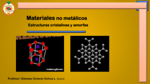 Estructuras cristalinas y amorfas en materiales no met&aacute;licos