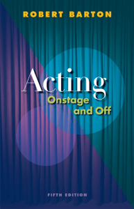 Acting: Onstage and Off - Robert Barton Textbook