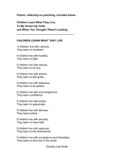 Parenting Poems: Children Learn What They Live, To My Grown Up Child, When You Thought I Wasn't Looking
