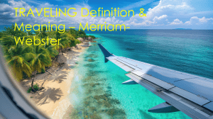 Traveling Definition & Meaning - Merriam-Webster