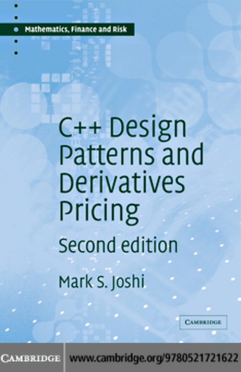C++ Design Patterns and Derivatives Pricing 2nd Ed