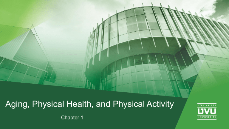 Aging, Physical Health, and Physical Activity Chapter 1