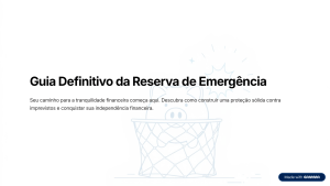 Guia Definitivo da Reserva de Emerg&ecirc;ncia: Proteja Seu Futuro Financeiro