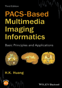 PACS-Based Multimedia Imaging Informatics: Principles & Applications
