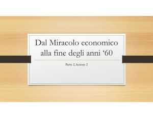 Dal Miracolo economico alla fine degli anni '60: Lezione 2
