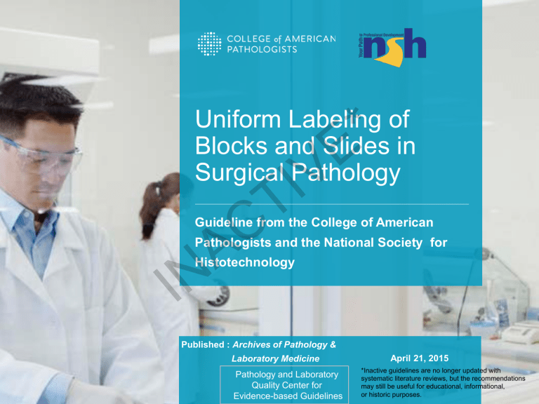 Uniform Labeling of Blocks and Slides in Surgical Pathology Guideline