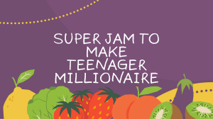 Super Jam to Make Teenager Millionaire: English Grammar Lesson