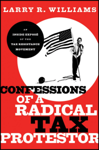 Confessions of a Radical Tax Protestor: Tax Resistance Expos&eacute;
