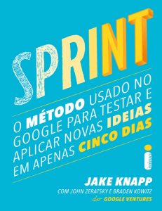 Sprint: O m&eacute;todo do Google para testar ideias em 5 dias