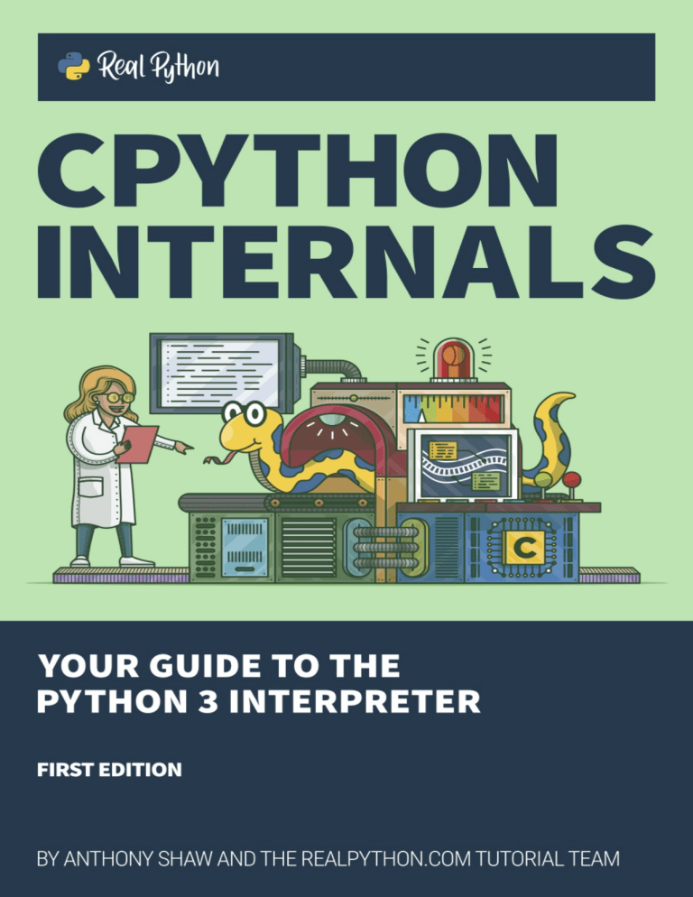 CPython Internals: Guide to Python 3 Interpreter