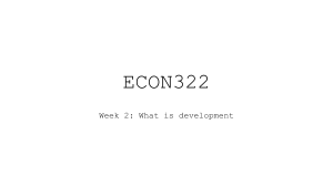 ECON322 Week 2: What is Development