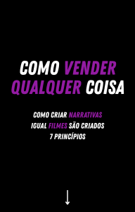 Como Vender Qualquer Coisa: 7 Princ&iacute;pios de Narrativas de Filmes
