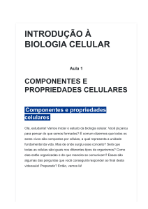 Introdu&ccedil;&atilde;o &agrave; Biologia Celular: Componentes e Propriedades Celulares