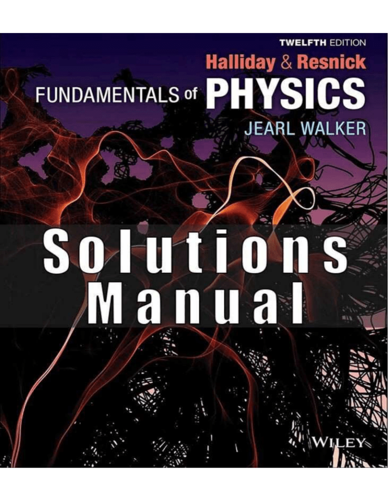 Fundamentals of Physics Solutions Manual 12th Ed.