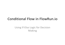 Conditional Flow in FlowRun.io: If-Else Logic Tutorial