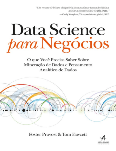 Data Science para Neg&oacute;cios: Minera&ccedil;&atilde;o de Dados e Pensamento Anal&iacute;tico