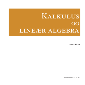 Kalkulus og Line&aelig;r Algebra - Arne Hole
