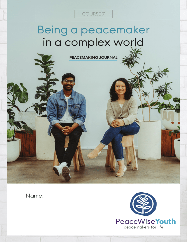 Peacemaker Study Being a Peacemaker in a Complex World - PeaceWiseYouth Course 7