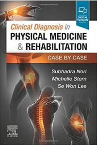 Clinical Diagnosis in Physical Medicine & Rehabilitation: Case by Case